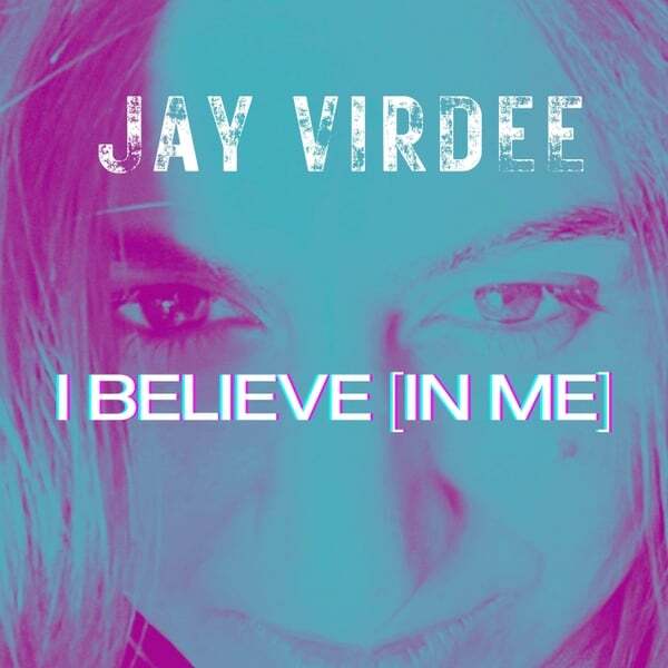 Cover art for I Believe (In Me)